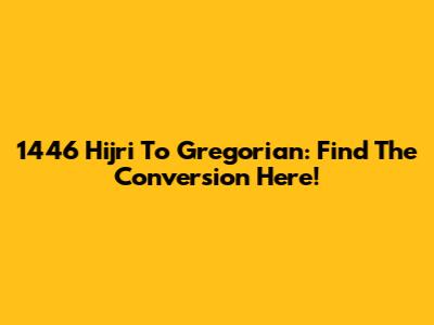 1446 Hijri To Gregorian: Find The Conversion Here!