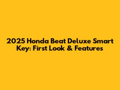 2025 Honda Beat Deluxe Smart Key: First Look & Features