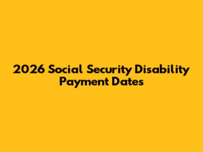 2026 Social Security Disability Payment Dates