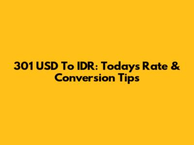 301 USD To IDR: Today's Rate & Conversion Tips