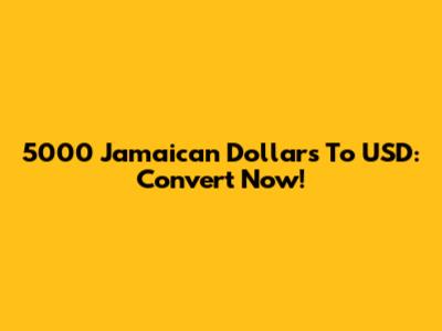 5000 Jamaican Dollars To USD: Convert Now!