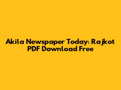 Akila Newspaper Today: Rajkot PDF Download Free