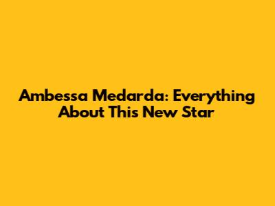 Ambessa Medarda: Everything About This New Star