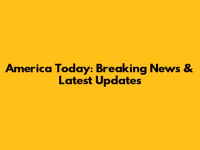 America Today: Breaking News & Latest Updates