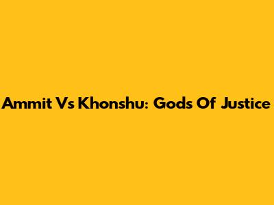 Ammit Vs Khonshu: Gods Of Justice