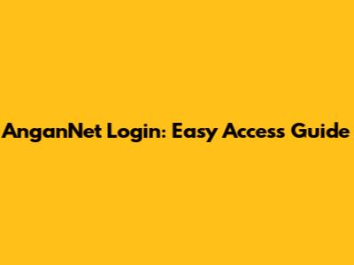 AnganNet Login: Easy Access Guide
