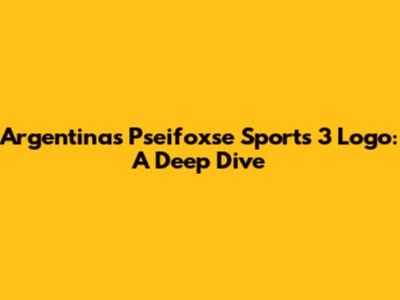Argentina's Pseifoxse Sports 3 Logo: A Deep Dive