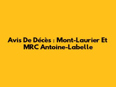 Avis De Décès : Mont-Laurier Et MRC Antoine-Labelle