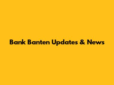 Bank Banten Updates & News