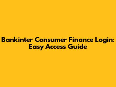 Bankinter Consumer Finance Login: Easy Access Guide