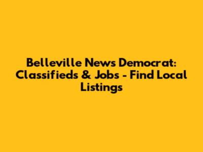Belleville News Democrat: Classifieds & Jobs - Find Local Listings