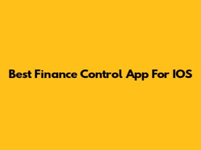 Best Finance Control App For IOS