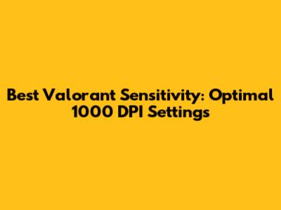 Best Valorant Sensitivity: Optimal 1000 DPI Settings