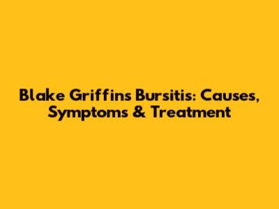 Blake Griffin's Bursitis: Causes, Symptoms & Treatment