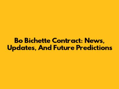 Bo Bichette Contract: News, Updates, And Future Predictions