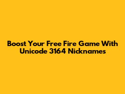 Boost Your Free Fire Game With Unicode 3164 Nicknames