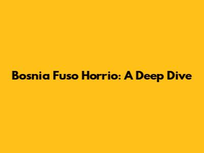 Bosnia Fuso Horrio: A Deep Dive