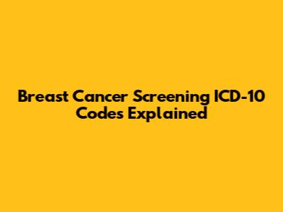 Breast Cancer Screening ICD-10 Codes Explained