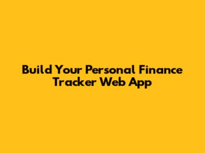 Build Your Personal Finance Tracker Web App