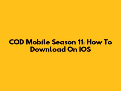 COD Mobile Season 11: How To Download On IOS