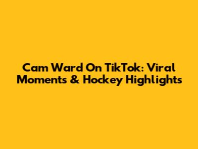 Cam Ward On TikTok: Viral Moments & Hockey Highlights