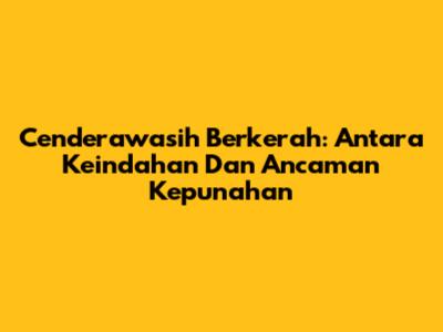 Cenderawasih Berkerah: Antara Keindahan Dan Ancaman Kepunahan