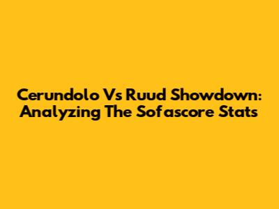 Cerundolo Vs Ruud Showdown: Analyzing The Sofascore Stats