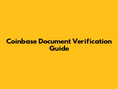 Coinbase Document Verification Guide