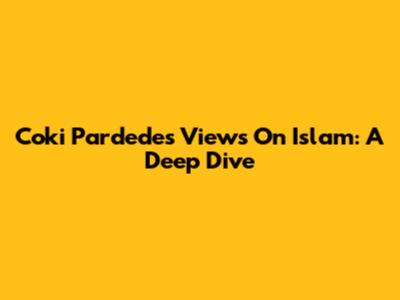 Coki Pardede's Views On Islam: A Deep Dive