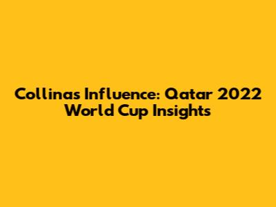 Collina's Influence: Qatar 2022 World Cup Insights