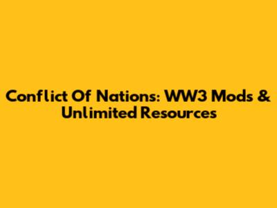 Conflict Of Nations: WW3 Mods & Unlimited Resources