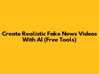 Create Realistic Fake News Videos With AI (Free Tools)