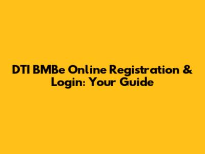 DTI BMBe Online Registration & Login: Your Guide