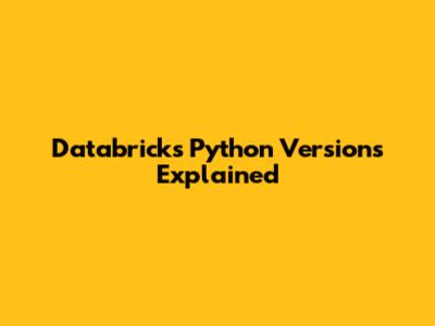 Databricks Python Versions Explained