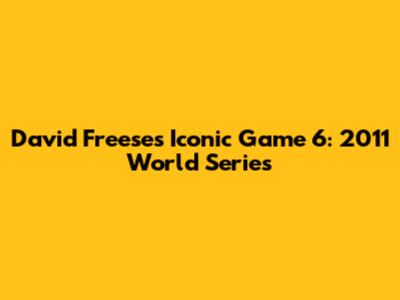 David Freese's Iconic Game 6: 2011 World Series
