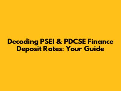 Decoding PSEI & PDCSE Finance Deposit Rates: Your Guide