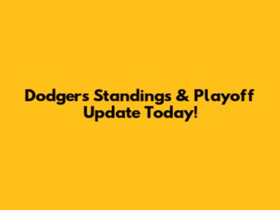 Dodgers Standings & Playoff Update Today!