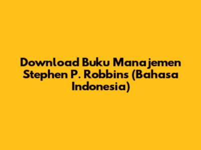 Download Buku Manajemen Stephen P. Robbins (Bahasa Indonesia)