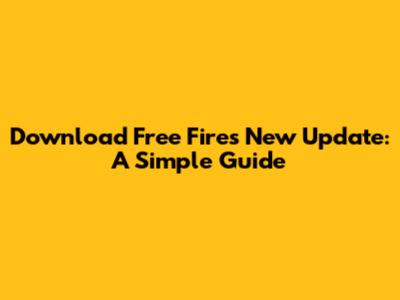 Download Free Fire's New Update: A Simple Guide