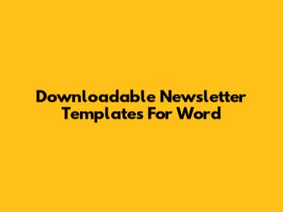 Downloadable Newsletter Templates For Word