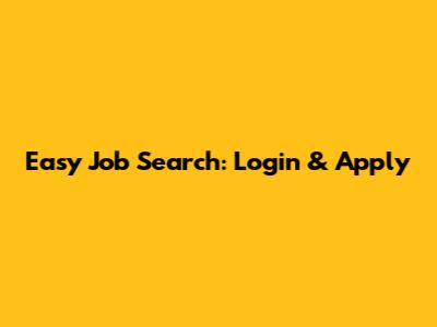 Easy Job Search: Login & Apply