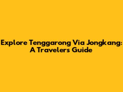 Explore Tenggarong Via Jongkang: A Traveler's Guide