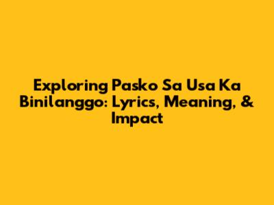 Exploring 'Pasko Sa Usa Ka Binilanggo': Lyrics, Meaning, & Impact