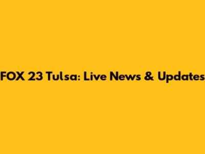 FOX 23 Tulsa: Live News & Updates