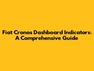 Fiat Cronos Dashboard Indicators: A Comprehensive Guide