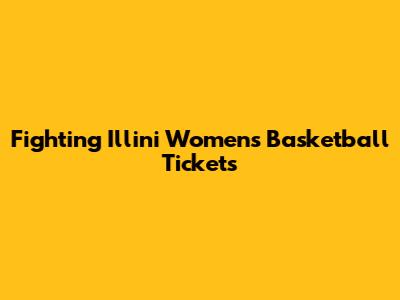 Fighting Illini Women's Basketball Tickets