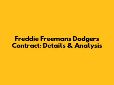 Freddie Freeman's Dodgers Contract: Details & Analysis