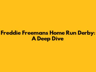 Freddie Freeman's Home Run Derby: A Deep Dive