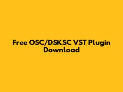 Free OSC/DSKSC VST Plugin Download