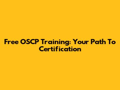 Free OSCP Training: Your Path To Certification